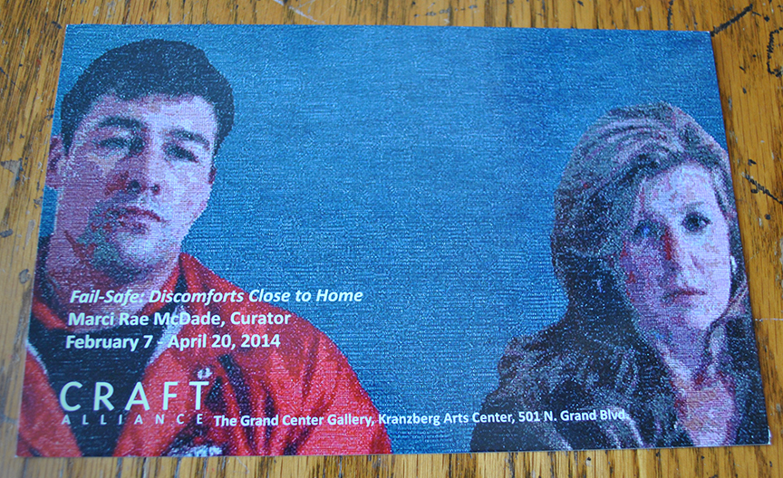 Exhibition: Fail-Safe: Discomforts Close to Home @ The Craft Alliance